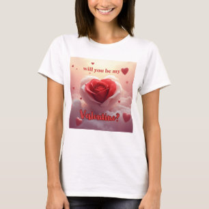 Kommer du att vara min Valentine? T Shirt