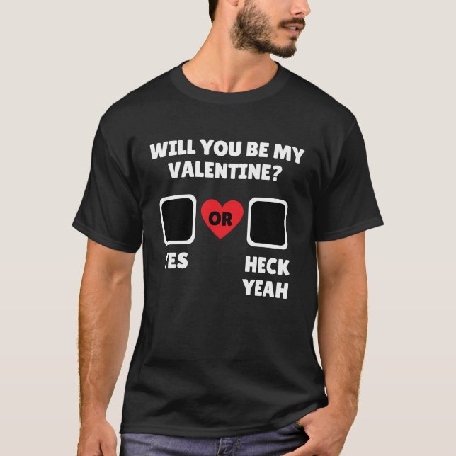 Kommer du att vara min valentinja ja, ja ja, ja. t shirt (Framsida)