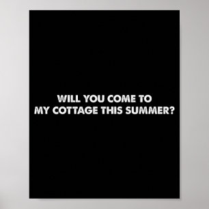 Kommer Du Till Min Stuga I Sommar Roligt Citat Poster