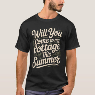 Kommer du till min stuga i sommar t shirt