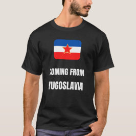 Kommer från Jugoslavien T Shirt