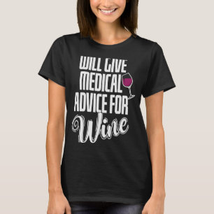 Kommer ge att få medicinsk rådgivning för Vin Dokt T Shirt