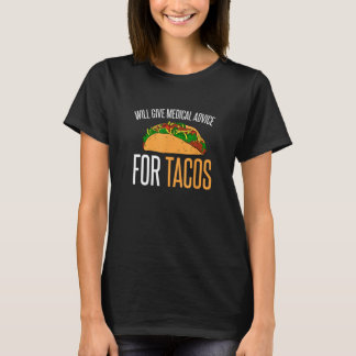 Kommer Ge att ge medicinsk rådgivning till Tacos I T Shirt