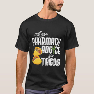Kommer Ge att ge råd till apoteket i Tacos-apoteke T Shirt