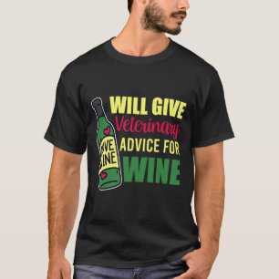Kommer Ge att ge veterinärråd till Vin Pet Medicin T Shirt