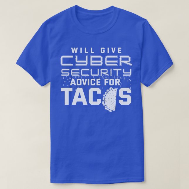 Kommer Ge cybersäkerhetsråd för Tacos? T Shirt (Design framsida)