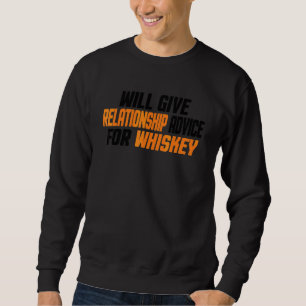 Kommer Ge Förhållande Råd För Whiskey Lång Ärmad Tröja