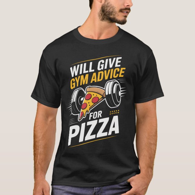 Kommer Ge Gymrådgivning För Pizza Gym Roligt T Shirt (Framsida)