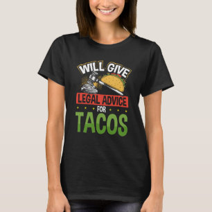 Kommer Ge juridiska rådgivning till Tacos-advokate T Shirt
