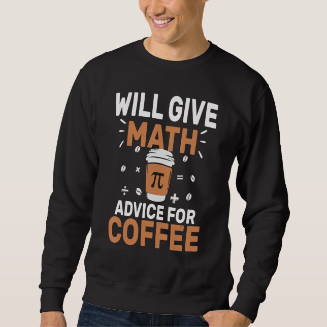 Kommer Ge Math Advice for Coffee Funny tillbaka ti Lång Ärmad Tröja (Framsida)