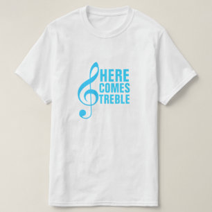 Kommer här Treble Tee Shirt