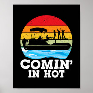 Kommer i Hett Funny Sjö Party Pontoon Boating Poster