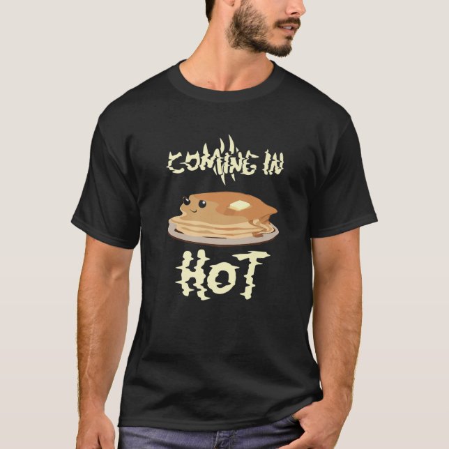 Kommer i Hett - Pancakes T Shirt (Framsida)