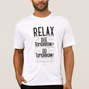 Kommer imorgon? Gör imorgon! T-Shirt