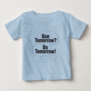 Kommer imorgon? Gör imorgon! Tee Shirt