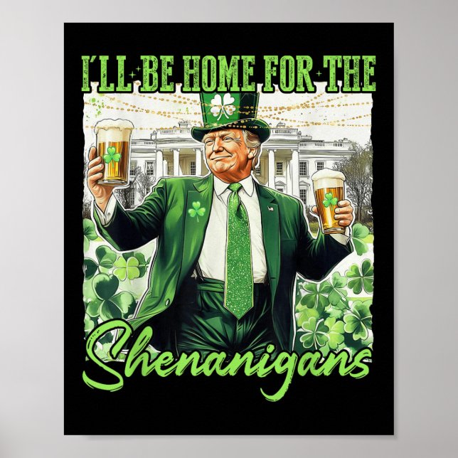 Kommer inte hem för Shenanigans St patricks day Lu Poster (Framsidan)