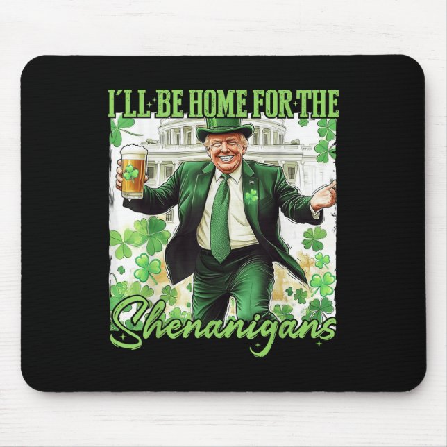 Kommer inte hem för St patricks day Shenanigans Tr Musmatta (Framsidan)