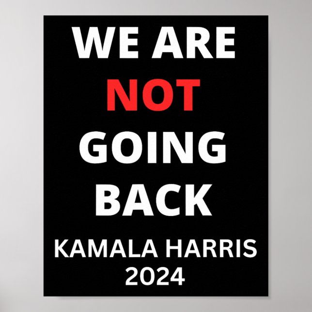 Kommer inte tillbaka Kamala Harris Quote Slogan Poster (Framsidan)