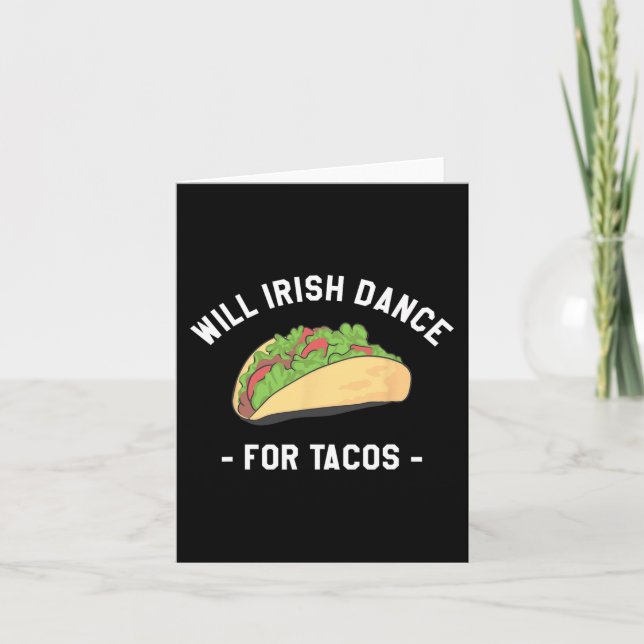 Kommer irländare dansa för tacos St. Patrick's Day Kort (Framsida)