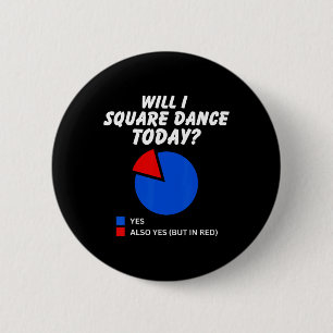 Kommer jag att torga Dance i dag? Ja, Paj-diagramt Knapp