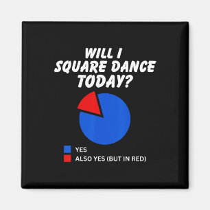 Kommer jag att torga Dance i dag? Ja, Paj-diagramt Magnet
