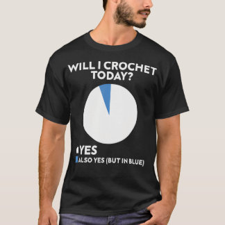 Kommer jag att virka idag Virkning Garn Älskare St T Shirt