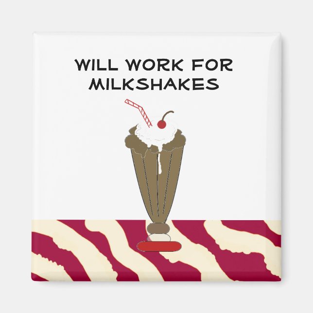 Kommer jobba för milkshakes magnet (Framsidan)