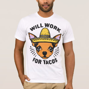 Kommer jobba för tacos t shirt