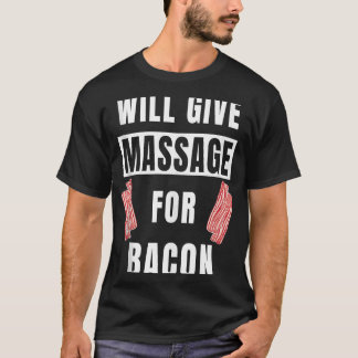 Kommer massage av Bacon Therapist i Ge att ske där T Shirt