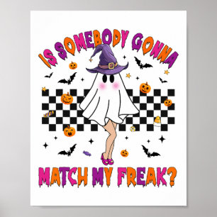 Kommer nån att matcha min Halloween-Freak? Poster