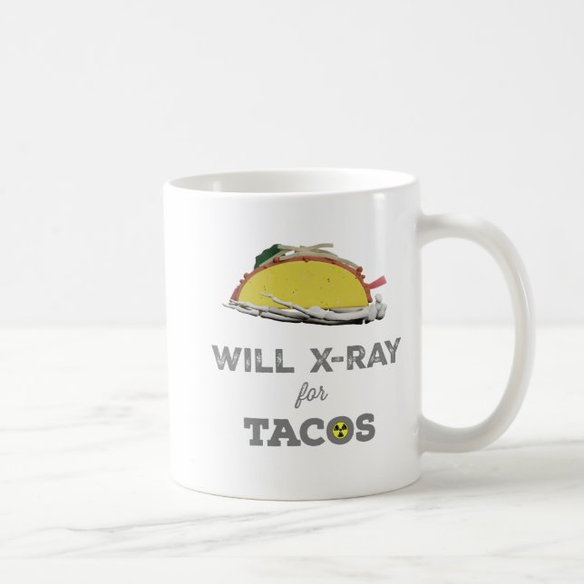 Kommer Röntga för Tacos: Rad Tech Humor Kaffemugg (Höger)