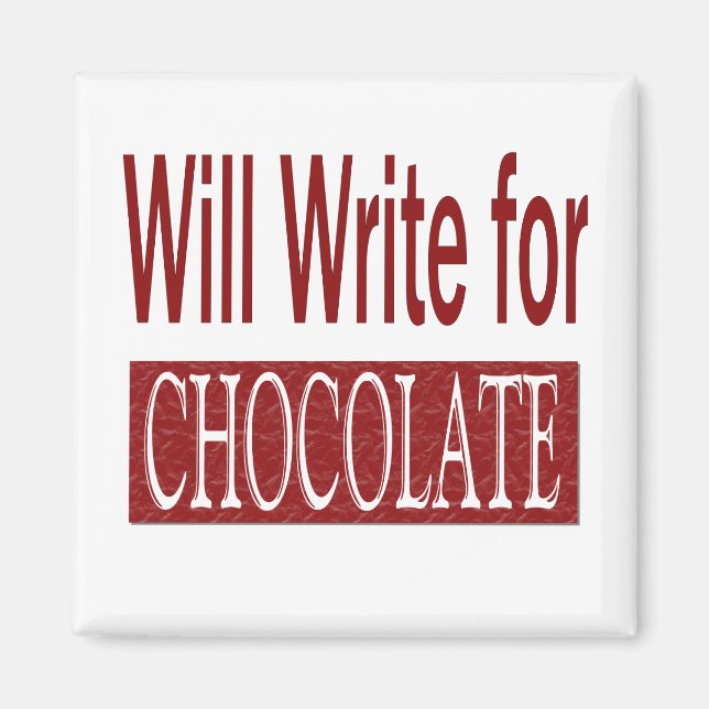 Kommer Skriva för Chocolate Gift for Writers Magnet (Framsidan)