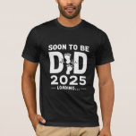 Kommer snart att bli Pappa nästa år 2025 T Shirt<br><div class="desc">Kommer snart att bli Pappa nästa år 2025</div>