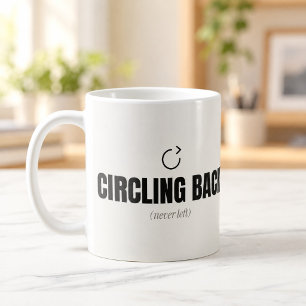 Kommer tillbaka (aldrig lämnat) Rolig Kontorsmugg Kaffemugg