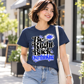 Kommer tillbaka direkt eftertänksam rolig T-shirt