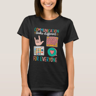 Kommunikation ser annorlunda ut för alla Autism T Shirt