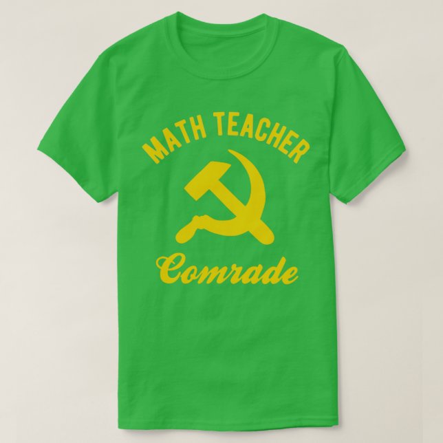Kommunistlärare Math-lärarkamrater T Shirt (Design framsida)