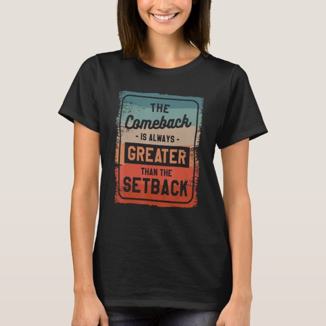 Kompensationen är alltid Underbarare än reskontrak T Shirt (Framsida)