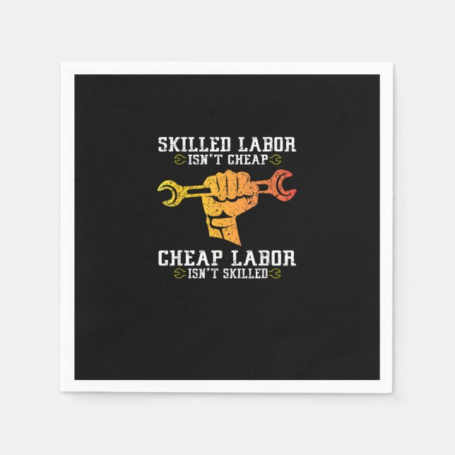 Kompetent arbetskraft är inte Billigt - arbetsdag  Pappersservett (Framsidan)