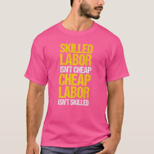 Kompetent arbetskraft är inte Billigt Billigt Labo T Shirt