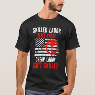 Kompetent arbetskraft är inte Billigt T Shirt