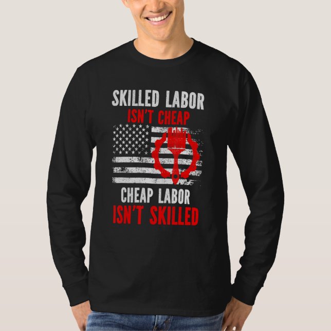 Kompetent arbetskraft är inte Billigt T Shirt (Framsida)