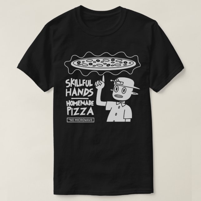 Kompetent Händer Homemade Pizza T Shirt (Design framsida)