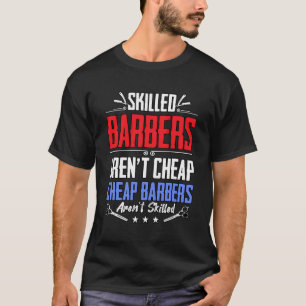 Kompeterade Barbers är inte Billigt Barbershop T Shirt