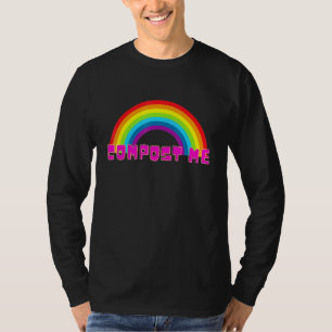 Kompostera mig Rainbow Sarcasm T Shirt