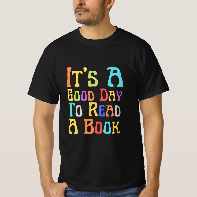 Komprimera och Snyggt: Det är en Bra dag att läsa  T Shirt (Framsida)