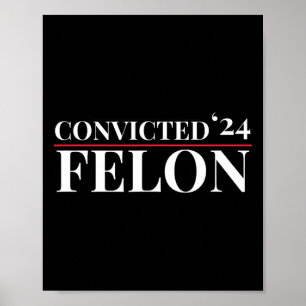 Kondemnerad Felon 24 Val Roligt Republikanskt Cita Poster
