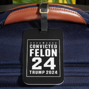 Kondemnerad Felon 4:e Juli Trump 2024 Bagagebricka