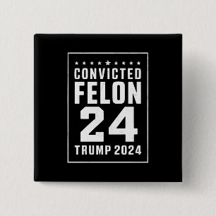 Kondemnerad Felon 4:e Juli Trump 2024 Knapp
