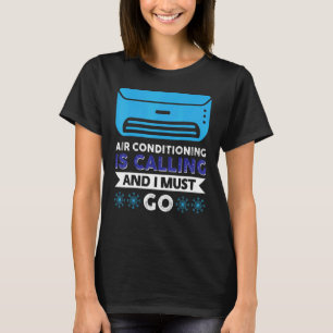 Konditioneringen i luft är på gång och jag måste g t shirt